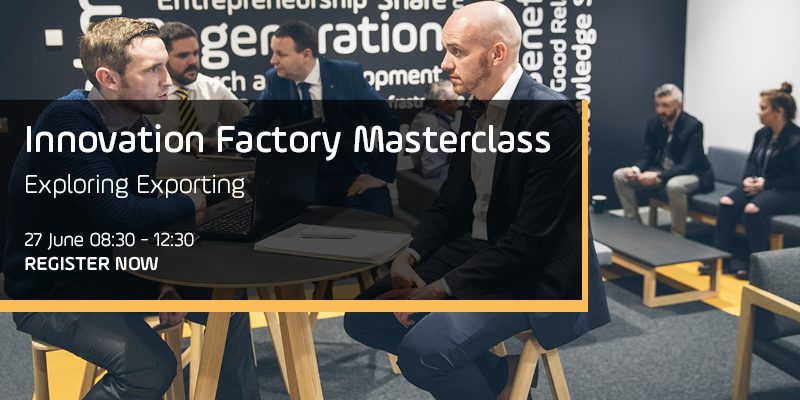 Innovation Factory Masterclass Banner - Exploring Exporting